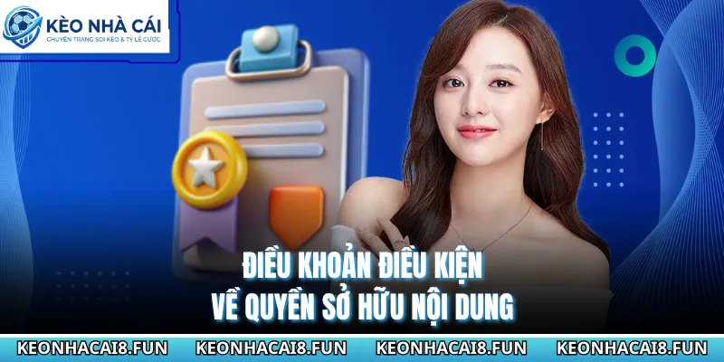 Điều khoản điều kiện về quyền sở hữu nội dung