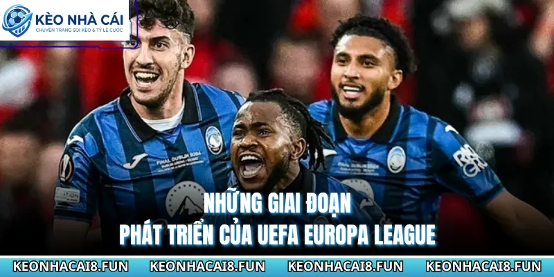 Những giai đoạn phát triển của UEFA Europa League