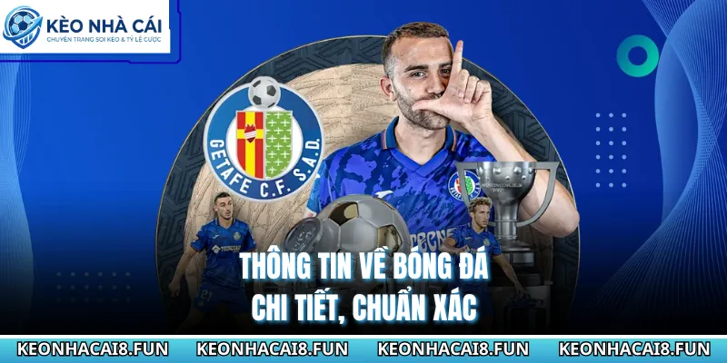 Thông tin về bóng đá chi tiết, chuẩn xác