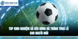 Top Kinh Nghiệm Xả Kèo Bóng Đá Tránh Thua Lỗ Cho Người Mới 11 Kinh nghiệm xả kèo bóng đá tránh thua lỗ